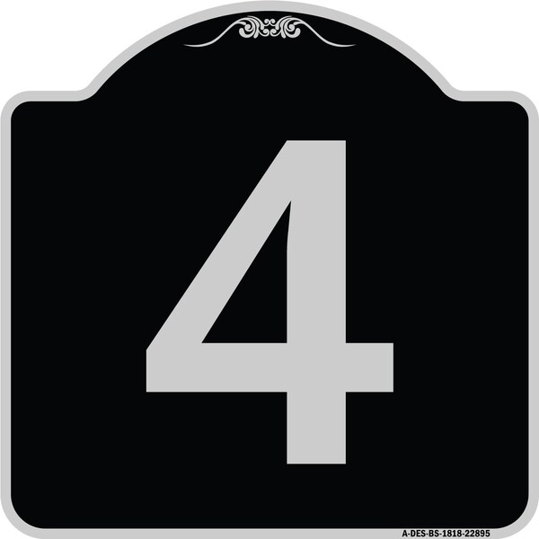 Sign with Number 4 Heavy-Gauge Aluminum Architectural Sign, 18" x 18", BS-1818-22895